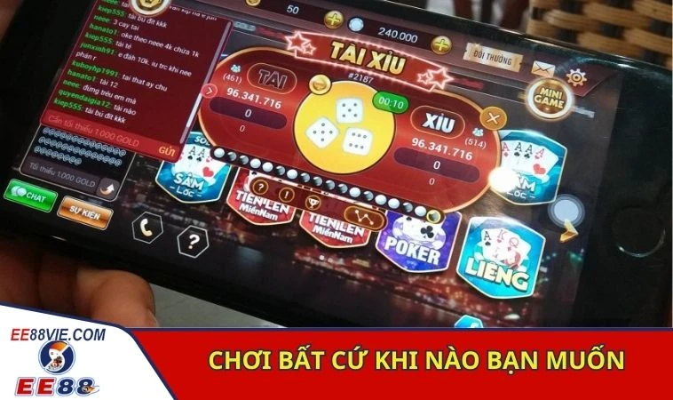 Ứng Dụng Đánh Bài Online EE88 - Giải Trí Không Giới Hạn 3 Chơi bất cứ khi nào bạn muốn