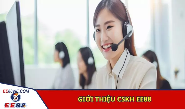 Giới thiệu chăm sóc khách hàng EE88