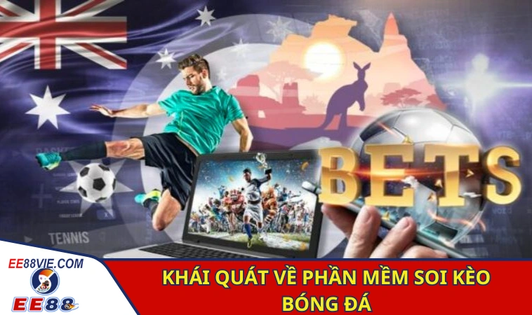 Top 5 Phần Mềm Soi Kèo Bóng Đá Free Tốt Nhất Hiện Nay 2 Khái quát về phần mềm soi kèo bóng đá hiện nay